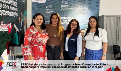 FESC fortalece alianzas con el Programa Fe en Colombia del Ejército Nacional para impulsar acciones de impacto social en la región