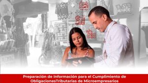 Preparación de Información para el Cumplimiento de Obligaciones Tributarias de Microempresarios